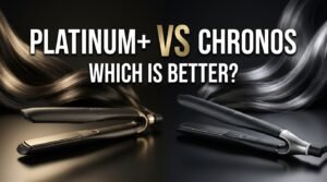 GHD Platinum+ vs GHD Chronos: Which Hair Straightener Is Better?