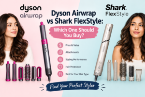 Dyson Airwrap vs Shark FlexStyle: Which One Should You Buy?